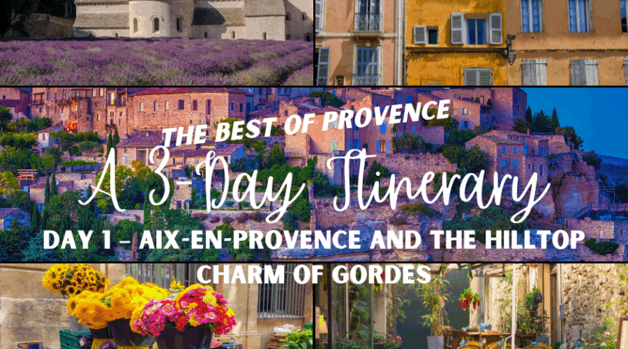 The Best of Provence: A 3-Day Itinerary