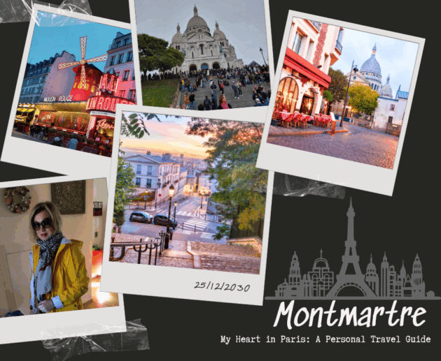 Montmartre – My Heart in Paris: A Personal Travel Guide
