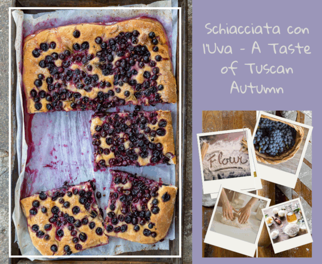 Schiacciata con l’Uva – A Taste of Tuscan Autumn